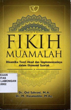 Fikih Muamalah, Dinamika Teori Akad dan Implementasinya dalam Ekonomi Syariah