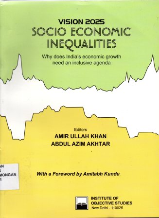 Vision 2025 Socio Economic Inequalities, Why does India's economic growth need an inclusive agenda
