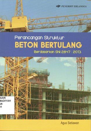 Perancangan struktur beton bertulang, berdasarkan SNI 2847:2013