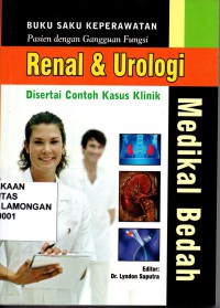 BUKU SAKU KEPERAWATAN  PASIEN DENGAN GANGGUAN FUNGSI RENAL & UROLOGI DISERTAI CONTOH KASUS KLINIK