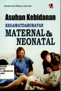 ASUHAN KEPERAWATAN KEGAWADARURATAN MATERNAL NEONATAL