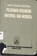 Buku Acuan Nasional (Pelayanan Kesehatan Maternal dan Neonatal)