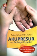 Akupresur Untuk Berbagi Penyakit, Dilengkapi dengan terapi gizi medik & herbal