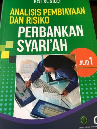 Praktikum Analisis Pembiayaan Dan Risiko, Perbankan Syari'ah jilid 1