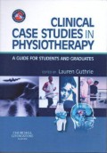 Clinical Case Studies in Physiotherapy a Guide for student and graduates