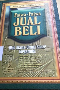 Fatwa-fatwa Jual beli Oleh ulama-ulama besar terkemuka