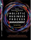Hiolistic Business process Management, Teori dan Praktik