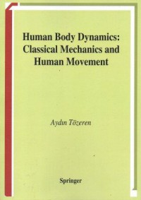 Human Body Dynamic classical Mechanics and Human Movement