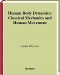 Human Body Dynamics Classical Mechanics And Human Movement