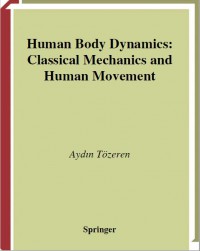 Human Body Dynamics Classical Mechanics And Human Movement