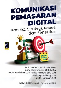 Komunikasi Pemasaran Digital, Konsep, Strategi, Kasus, dan Penelitian
