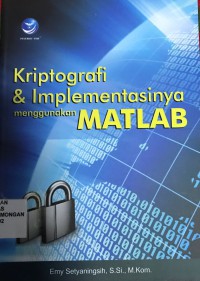 Kriptografi Dan Implementasinya Menggunakan Matlab