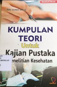 Kumpulan Teori untuk Kajian Pustaka Penelitian Kesehatan