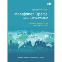 Manajemen Operasi dalam Rantai Pasokan pengambilan keputusan dan contoh kasus, edisi ketujuh jilid 1