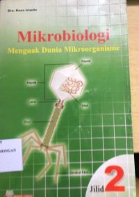 Mikrobiologi Menguak Dunia Mikroorganisme