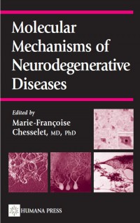 Molecular Mechanisms Of Neurodegenerative Diseases