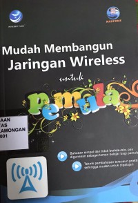 Mudah Membangun Jaringan Wireless Untuk Pemula