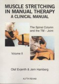 Muscle Stretching in Manual Therapy A Clinical Manual The Spinal Column and the TM - Joint