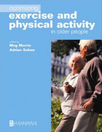 Optimizing Exercise And Physical Activity In Older People