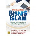 Pengantar Bisnis Islam , Mengenal Kajian Bisnis dalam Perspektif Islam
