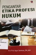 Pengantar Etika Profesi Hukum