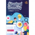 Strategi Branding, Teori dan Perspektif Komunikasi dalam Bisnis