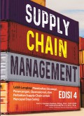 Supply Chain Management edisi 4, Lebih lengkap membahas strategi, perancangan, operasional, dan perbaikan supply chain untuk mencapai daya saing