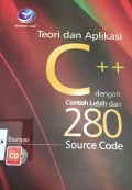 Teori dan Aplikasi C++ dengan Contoh Lebih dari 280 Source Code + CD