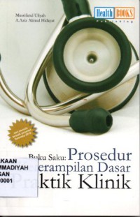 Buku Saku : Prosedur Keterampilan Dasar Praktik Klinik