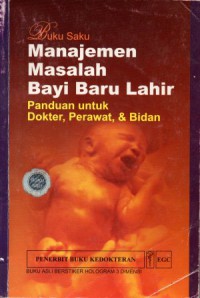 Buku Saku (Manajemen masalah Bayi Baru Lahir)