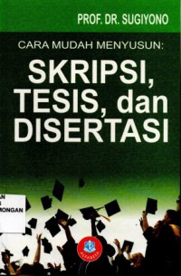 Cara Mudah Menyusun: Skripsi, tesis, dan Disertasi