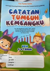 Catatan Tumbuh Kembangku usia 5-6 tahun, Cek Cegah Stungting (CCSA) & Deteksi Dini Tumbuh Kembang (DDTK)