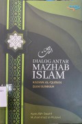 Dialog Antar Mazhab Islam, Kajian Al-Quran Dan Sunnah