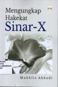 Mengungkap Hakekat Sinar - X