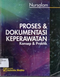 Proses & Dokumentasi Keperawatan (Konsep dan Praktik)