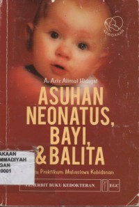 Asuhan Neonatus, Bayi, & Balita (Buku Praktikum Kebidanan)