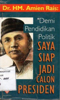 Demi Pendidikan Politik Saya Siap Jadi Calon Presiden