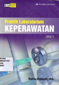 Praktik Laboratorium Keperawatan Jilid 1