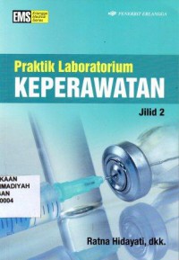 Praktik Laboratorium Keperawatan Jilid 2