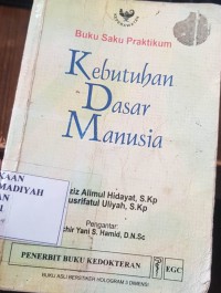 Buku Saku Praktikum, Kebutuhan Dasar Manusia