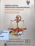 Pokok-pokok Peraturan Perundangan kefarmasian