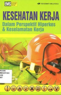 kesehatan Kerja, Dalam perspektif hiperkes & keselamatan kerja