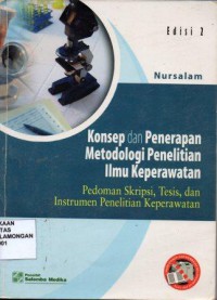 Konsep dan Penerapan Metodologi Penelitian Ilmu Keperawatan, Pedoman Skripsi, Tesis, dan Instrumen Penelitian Keperawatan