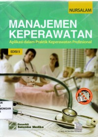 MANAJEMEN KEPERAWATAN APLIKASI DALAM PRAKTIK KEPERAWATAN PROFESIONAL