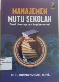 Manajemen Mutu Sekolah, Teori, konsep dan implementasi