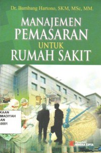 Manajemen pemasaran untuk rumah sakit