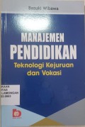 Menajemen Pendidikan, Teknologi kejujuran dan vokasi