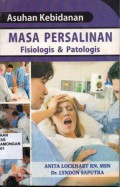 Asuhan Kebidanan Masa Persalinan, Fisiologis & Patologis