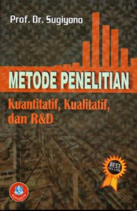 Metode Penelitian, kuantitatif, kualitatif, dan R & D