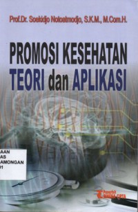 PROMOSI KESEHATAN TEORI DAN APLIKASI